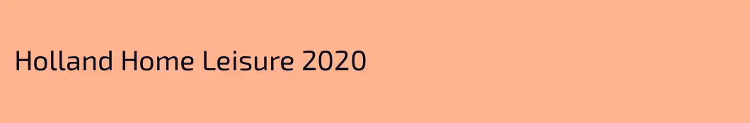 Holland Home Leisure 2020